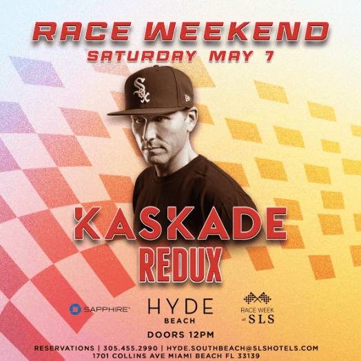 Race Weekend | With Special Guest: Kaskade Redux