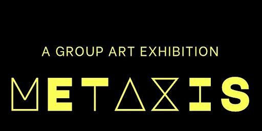 Metaxis—Art Exhibition