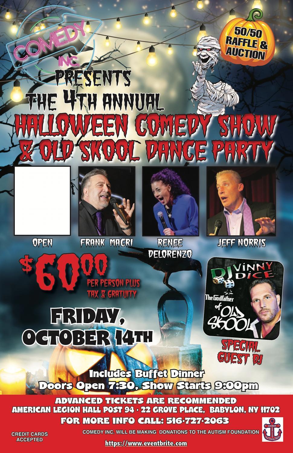Comedy's Inc. 4th Annual Halloween Comedy Show & Old Skool Dance Party
Fri Oct 14, 7:30 PM - Fri Oct 14, 11:30 PM