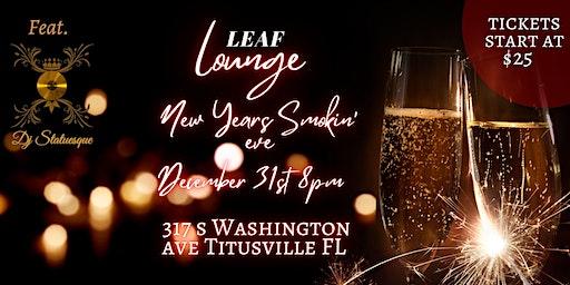 The Leaf Lounge Presents: New Years Smokin' Eve