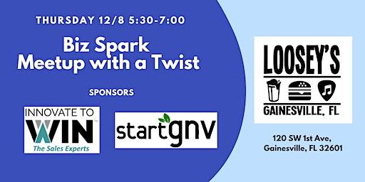 Biz Spark Meetup with a Twist by Innovate to Win and startGNV