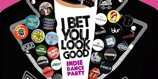 I Bet You Look Good: Indie Dance Party
