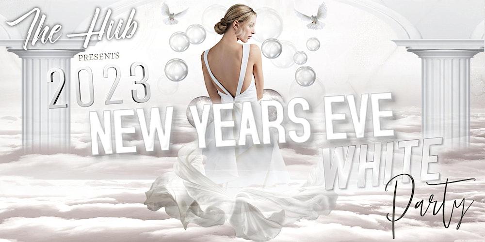 The Hub 2023 New Year's Eve White Party
