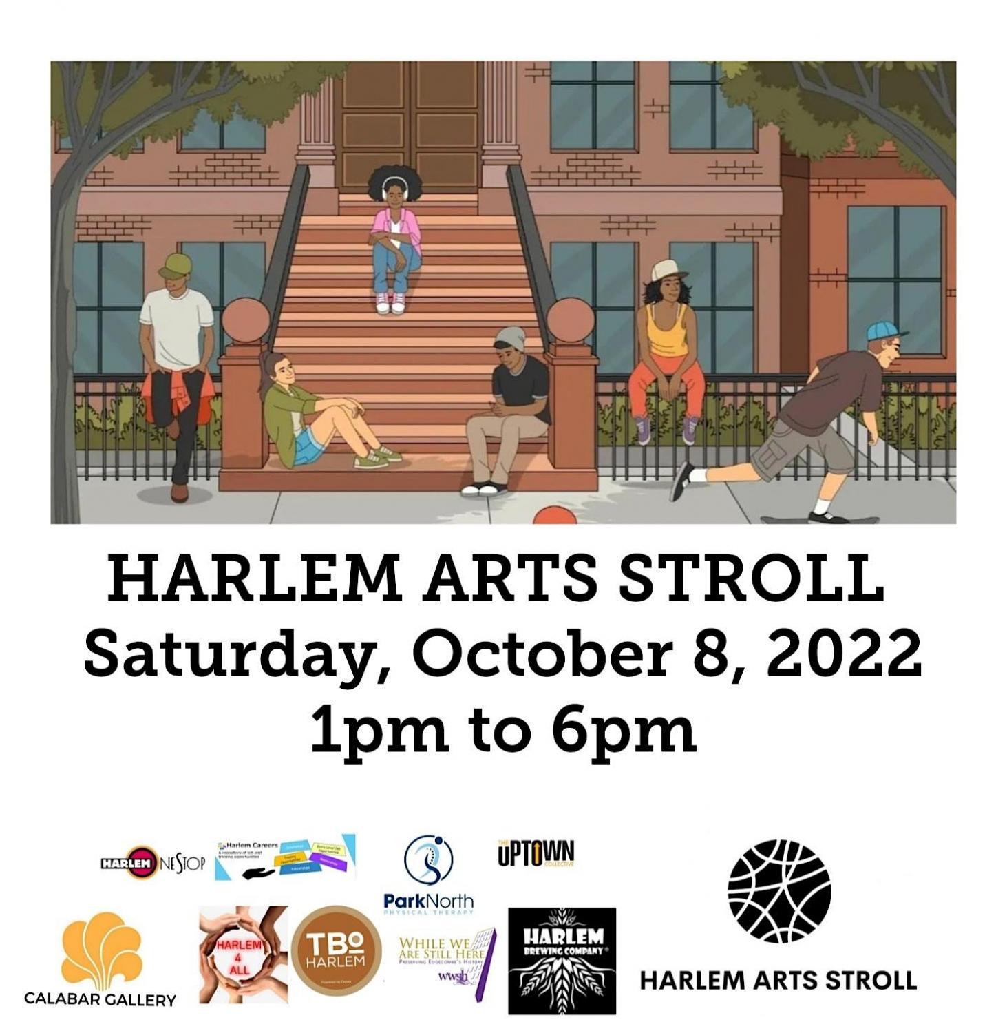 HARLEM ARTS STROLL : OCTOBER 8, 2022 EDITION
Sat Oct 8, 1:00 PM - Sat Oct 8, 6:00 PM