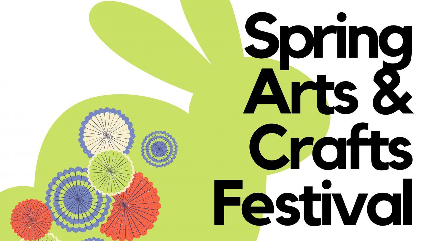 SPRING ARTS AND CRAFTS FESTIVAL