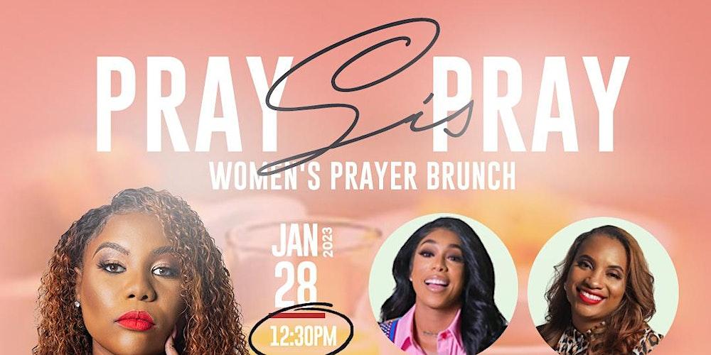 Pray Sis Pray: Women's  Prayer Brunch