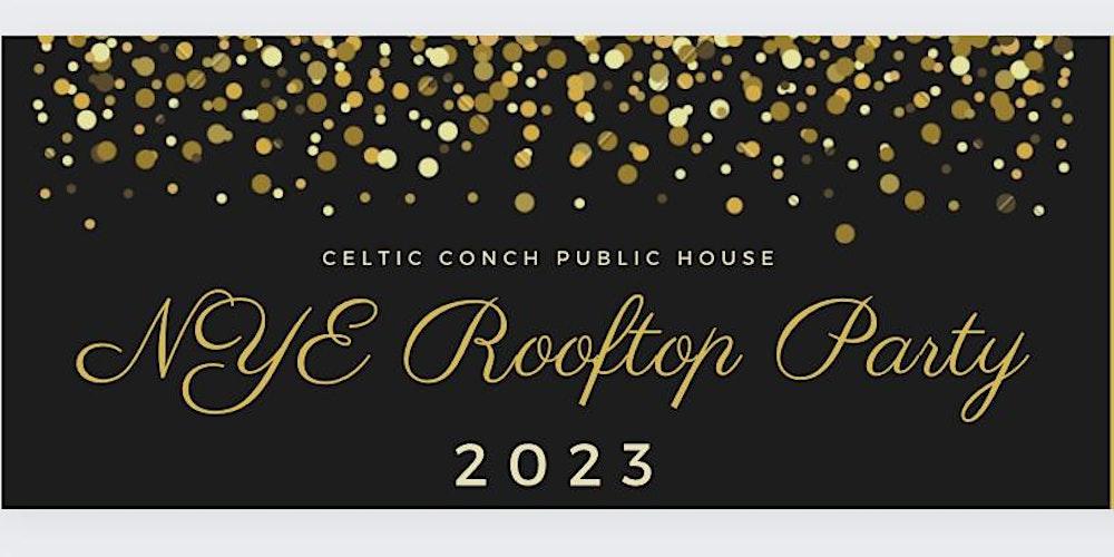 Celtic Conch NYE Rooftop Party