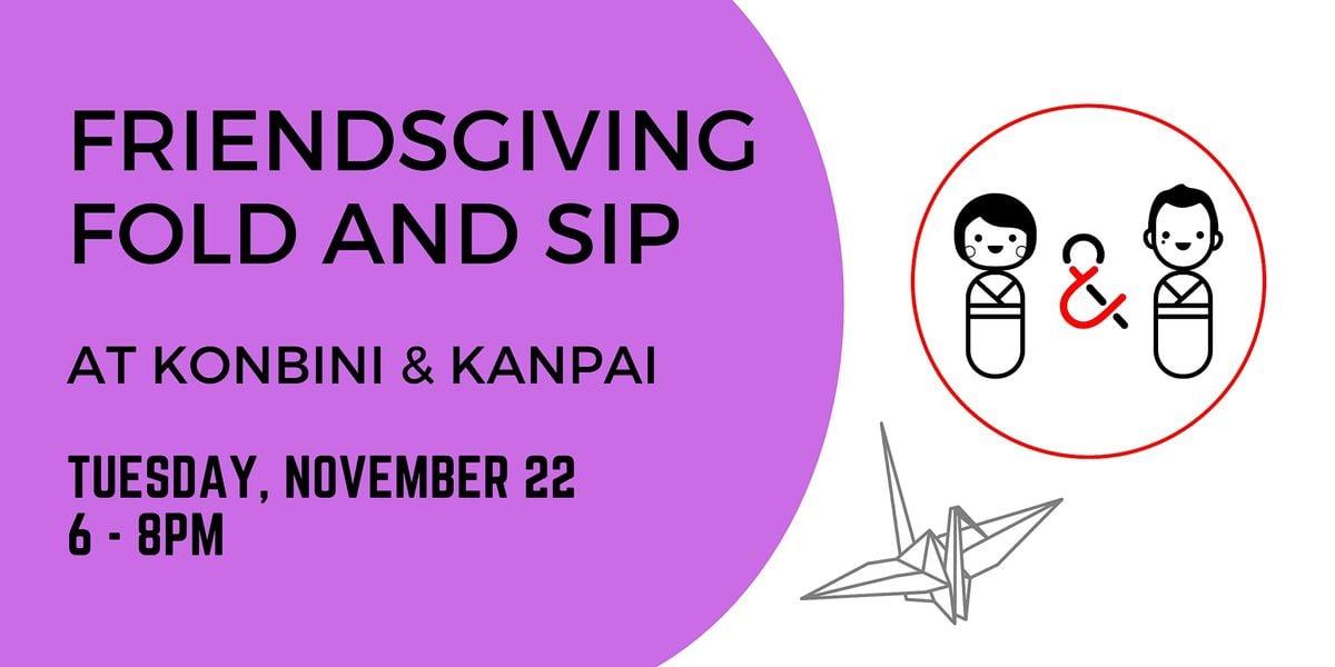 Origami Fold and Sip (November): Friendsgiving Potluck!