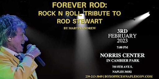 Forever Rod:  Rock n Roll Tribute to Rod Stewart