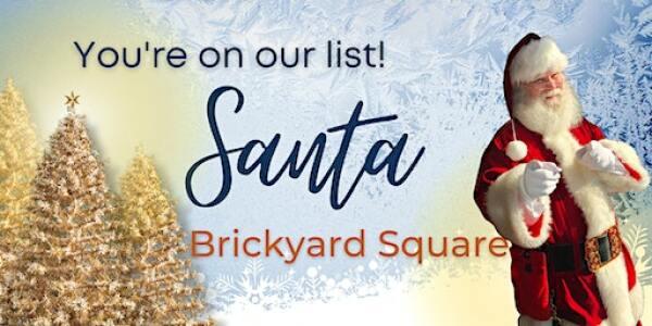 Brickyard Square Welcomes Santa!
