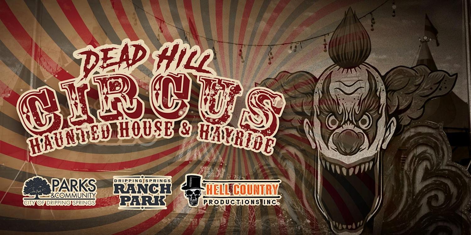 Dead Hill Circus Haunted House & Hayride
Fri Oct 21, 7:00 PM - Fri Oct 21, 7:00 PM
in 2 days