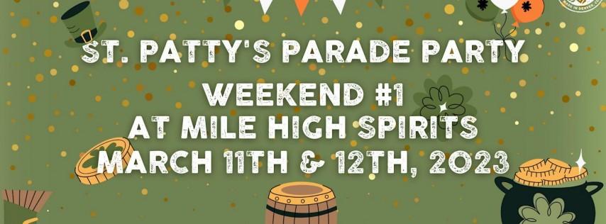 St. Patty's Weekend #1 - Parade Party @Mile High Spirits