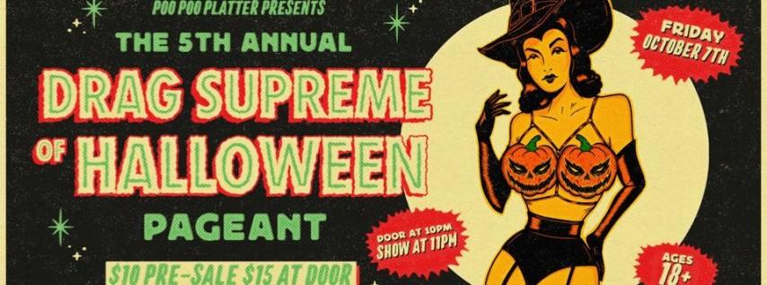 The 5th annual Drag Supreme Of Halloween Pageant