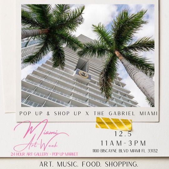 Art Week Market by Pop Up & Shop Up at The Gabriel Miami