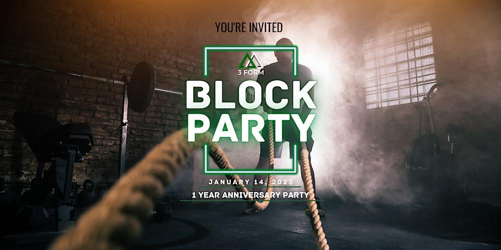3 Form Fitness 1 Year Anniversary Block Party