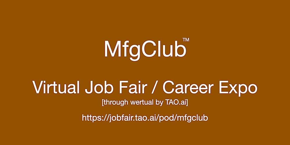 #MFGClub Virtual Job Fair / Career Expo Event #Dallas #DFW