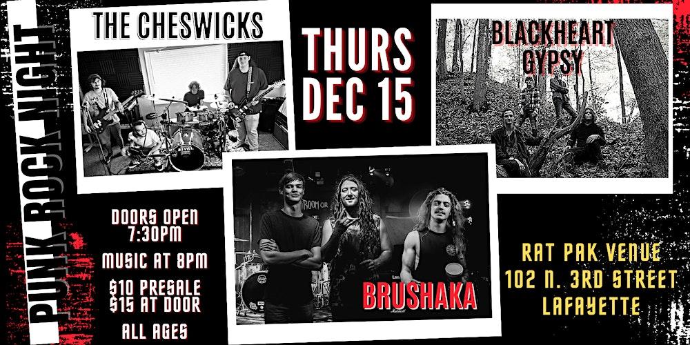 Brushaka, The Cheswicks, Blackheart Gypsy - Punk Rock Show