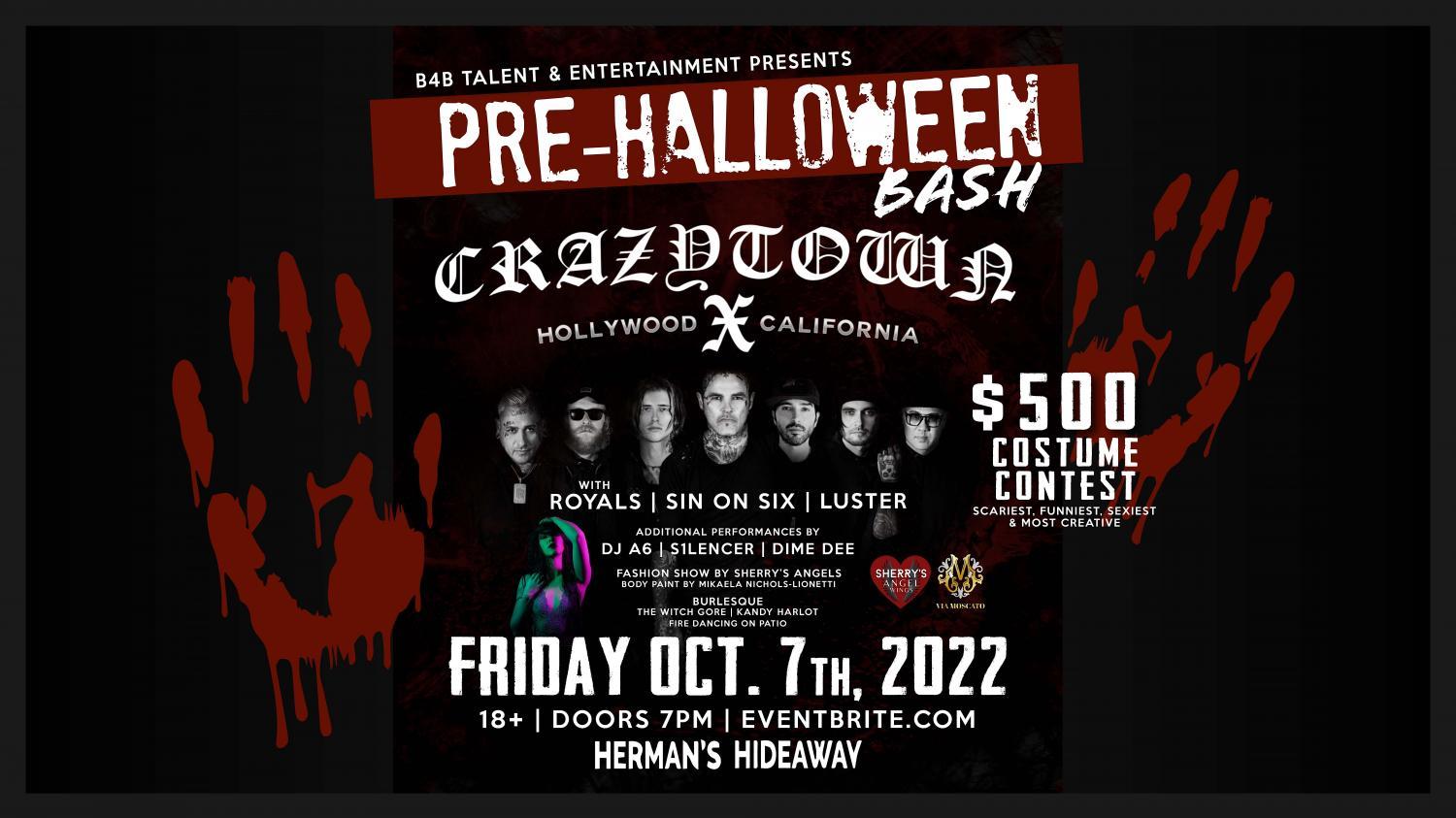 Crazy Town's- Pre Halloween Party:
Fri Oct 7, 7:00 PM - Fri Oct 7, 11:59 PM