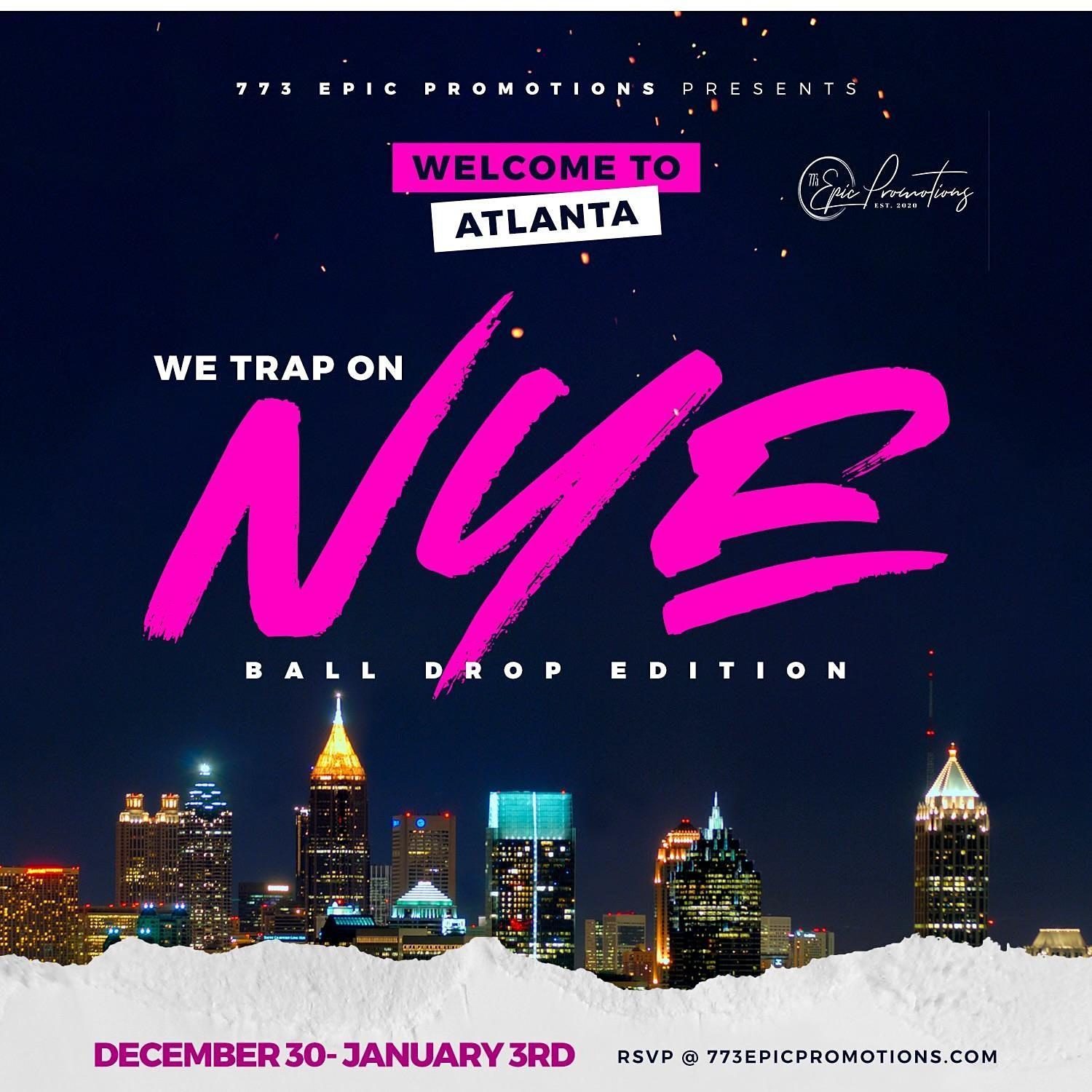 NEW YEAR’S EVE ATL (We trap on NYE)