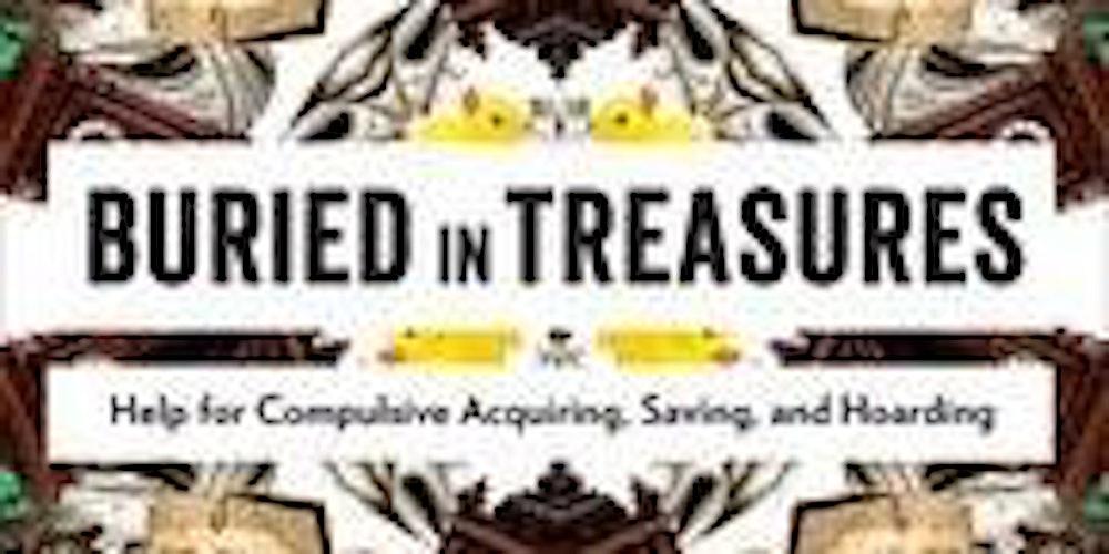 Buried in Treasures - Help for People with Hoarding Issues-Virtual Workshop