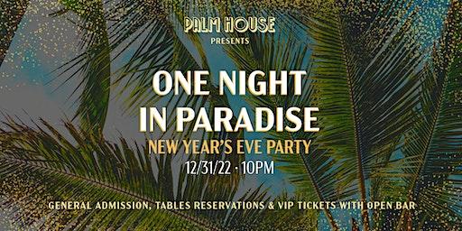 Palm House's One Night in Paradise New Year's Eve Party
