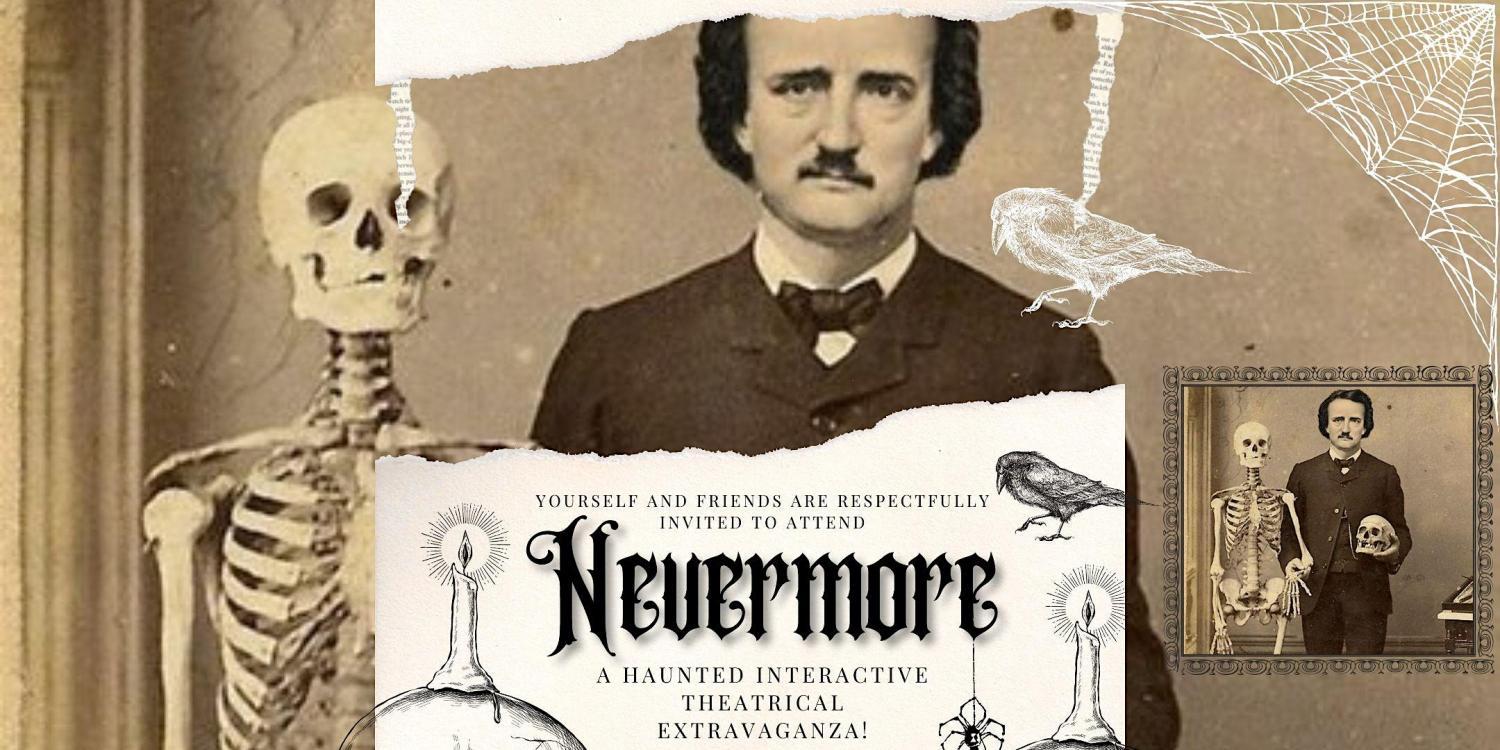 Nevermore: A Haunted Interactive Theatrical Extravaganza
Sat Oct 29, 7:00 PM - Sat Oct 29, 8:30 PM
in 9 days