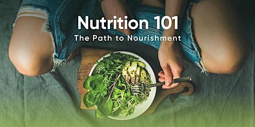Nutrition 101- The Path to Nourishment