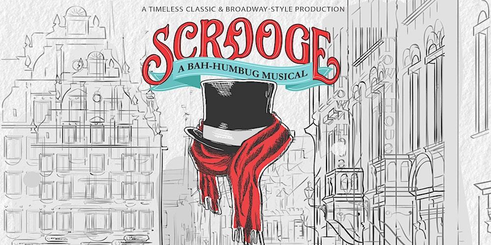 Scrooge! A Bah-Humbug Musical ~ Dec. 10th ~ 5:30pm