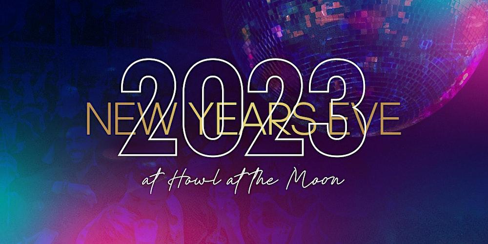 New Year's Eve 2023 at Howl at the Moon Indianapolis!
