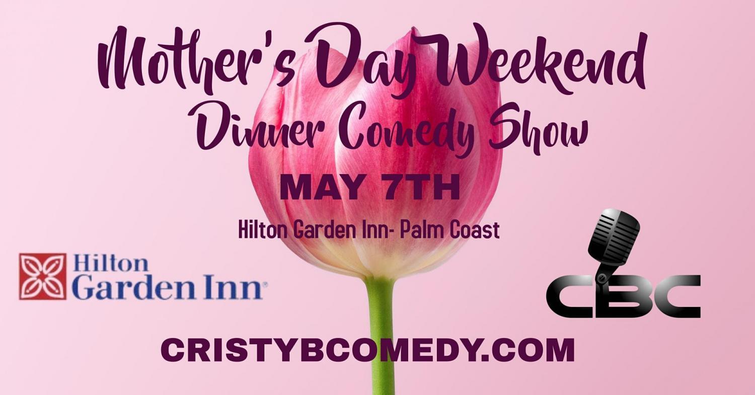 Mother's Day Weekend Dinner Comedy Show