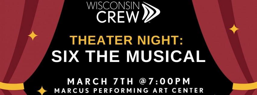 WCREW Musical Theater Night: Six The Musical