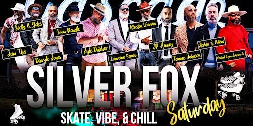 Silver Fox Saturday Skate, Vibe, & Chill