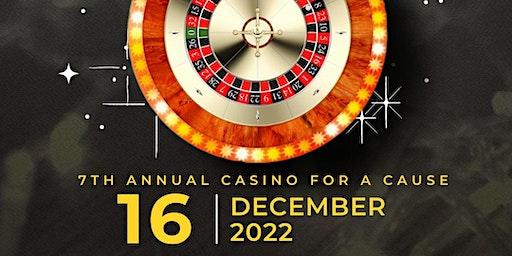 7th ANNUAL CASINO FOR A CAUSE