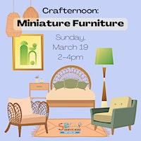 SCRAP PDX Presents: Miniature Furniture Crafternoon!