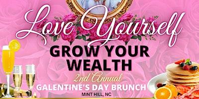Love Yourself | Grown Your Wealth - 2nd Annual Galentine's Day Brunch