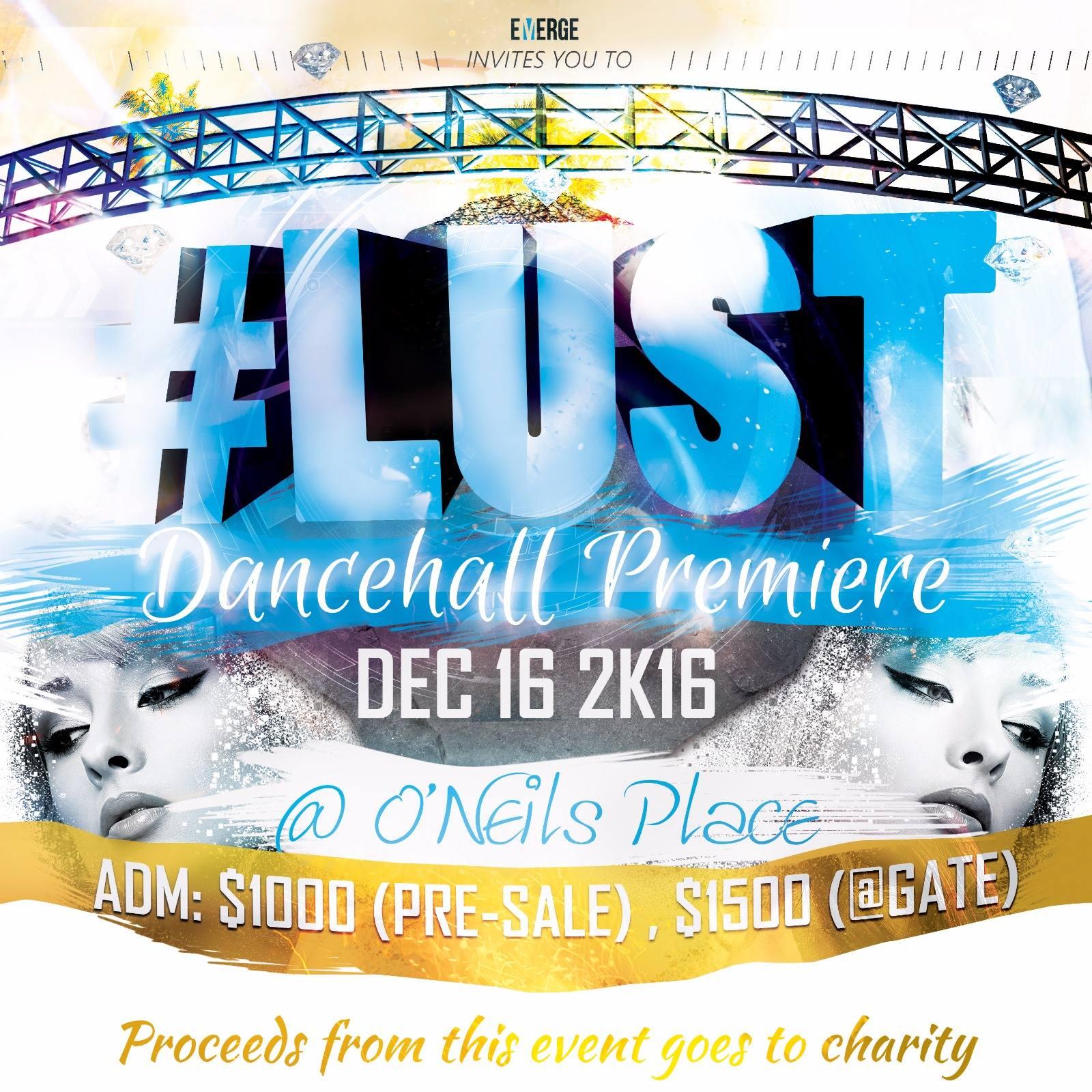 LUST "Dancehall Premiere" Dec 16, 2016