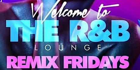 R&B LOUNGE THIS & EVERY FRIDAY