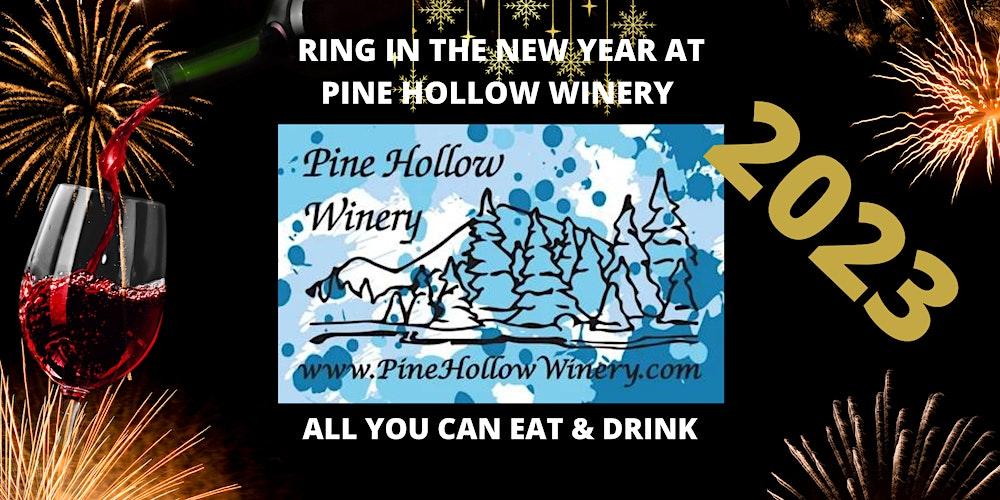 New Years Eve 2023 Pine Hollow Winery All You Can