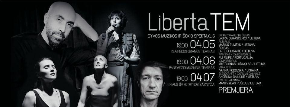 Gyvos muzikos ir šokio spektaklis ,,LibertaTEM''