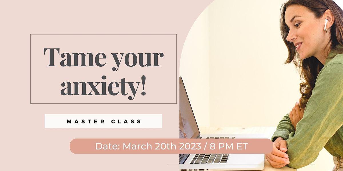 Tame your anxiety! A High-Performing Women Master Class - Jacksonville