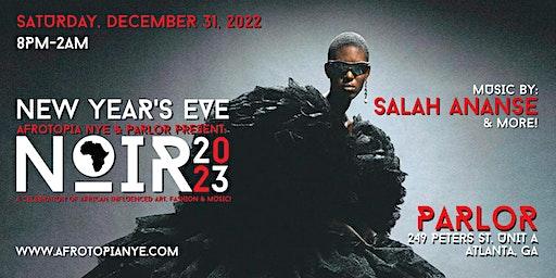 Afrotopia NYE & Parlor present: NOIR 2023 New Year's Eve