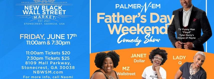PALMER-N-EM Father's Day Weekend Comedy Show
