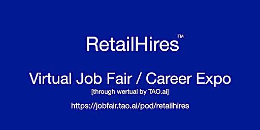 #RetailHires Virtual Job Fair / Career Expo Event #Jacksonville