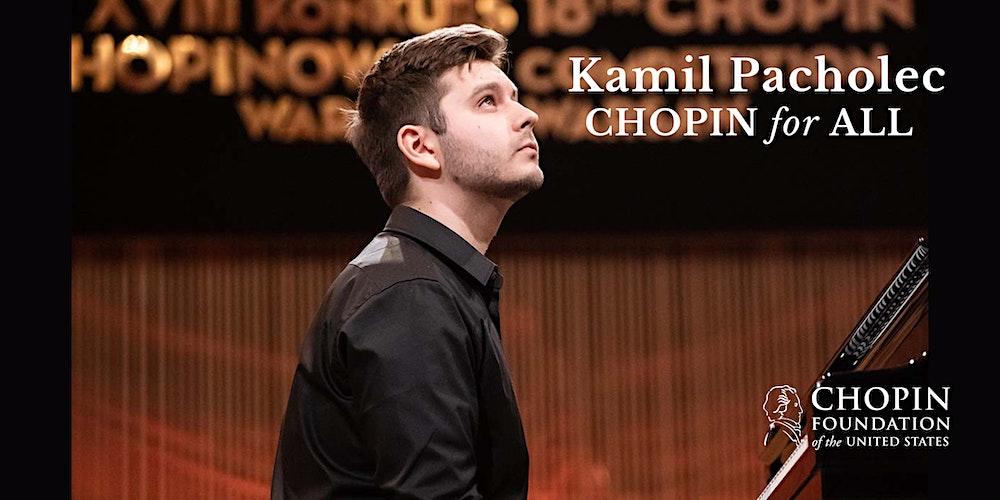 Chopin for All featuring Kamil Pacholec