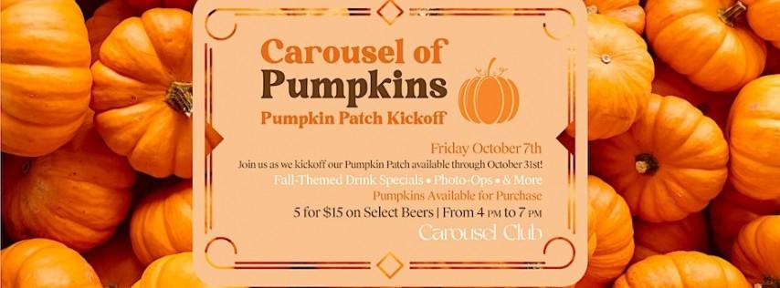 Carousel of Pumpkins: Pumpkin Patch Kickoff!