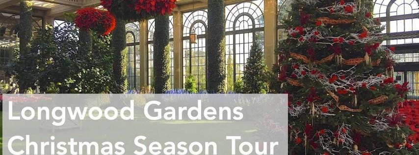 Longwood Gardens Christmas Season Tour