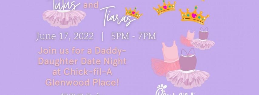 Tutus and Tiaras at Chick-fil-A Glenwood Place (Daddy-Daughter Date Night)