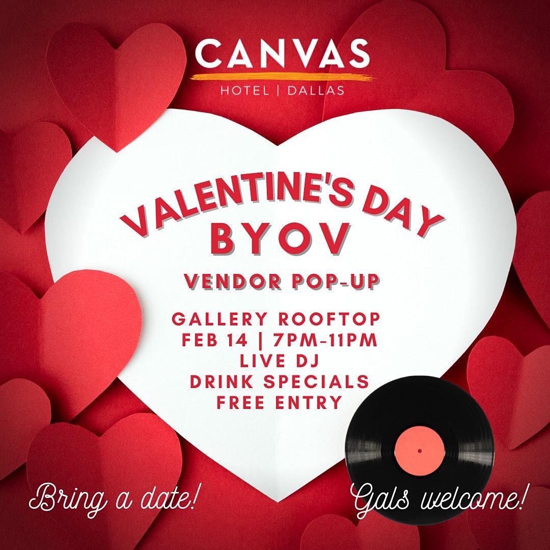 Valentine's Day Party BYOV & Vendor Pop Up @ CANVAS HOTEL DALLAS!