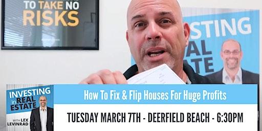 How To Fix and Flip Houses For Huge Profits