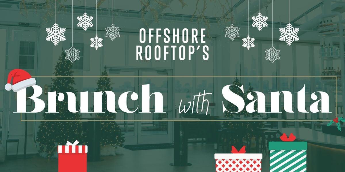 OFFSHORE ROOFTOP'S BRUNCH WITH SANTA